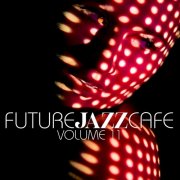 Various Artists - Future Jazz Cafe, Volume 11 (2026)