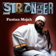 Fantan Mojah - Stronger (2008)