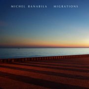 Michel Banabila - Migrations (2010)