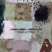 Roberto Olzer & Lorenzo Cominoli - Dreams of Others (2025) Hi-Res