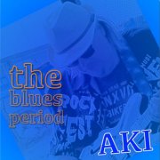 AKI - The Blues Period (2026) [Hi-Res]