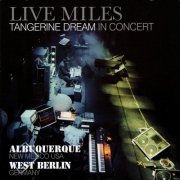 Tangerine Dream - Live Miles (1988/2012)