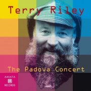 Terry Riley - The Padova Concert (1992)