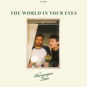 Champagne Lane - The World In Your Eyes (2025) [Hi-Res]