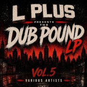 VA - L PLus Presents The Dub Pound LP Vol.5 (2026)