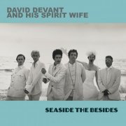 David Devant and His Spirit Wife - Seaside the B-sides (2026)