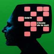 Gilb'R - L'École De La Nuit (2026)